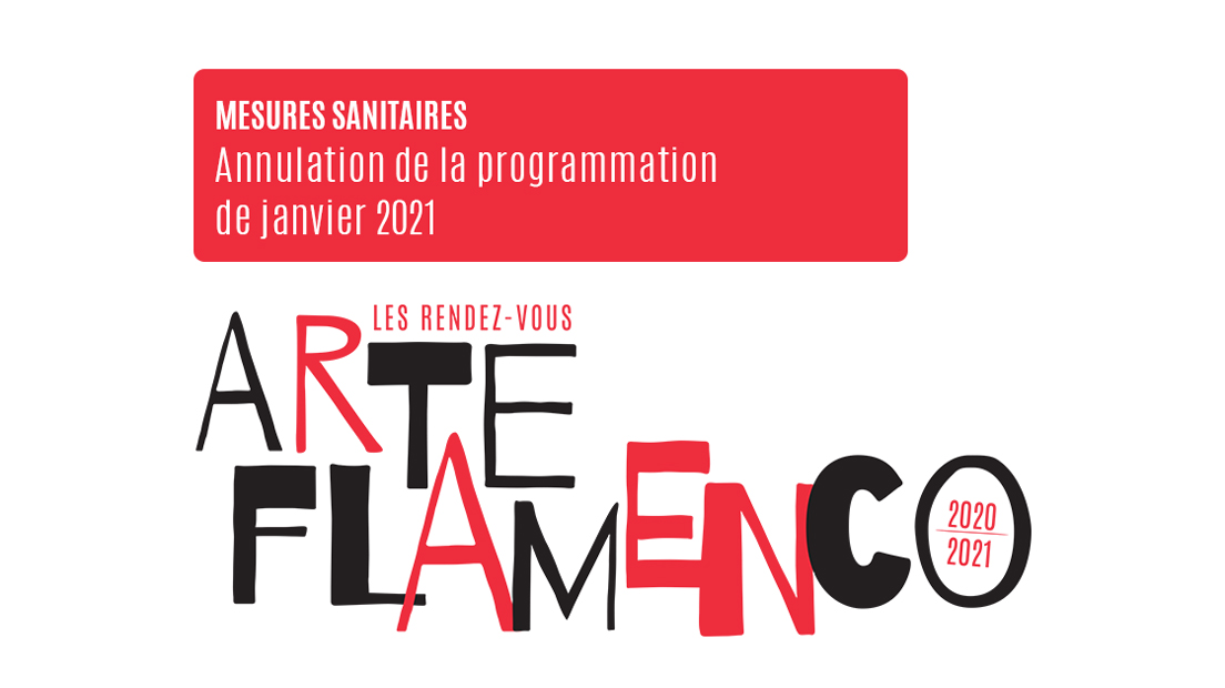 Arte Flamenco | Annulation de la programmation de janvier 2021
