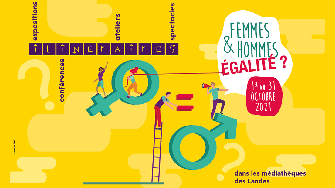 ITINÉRAIRES dans les médiathèques des Landes<br />« Femmes & hommes : égalité ? »  